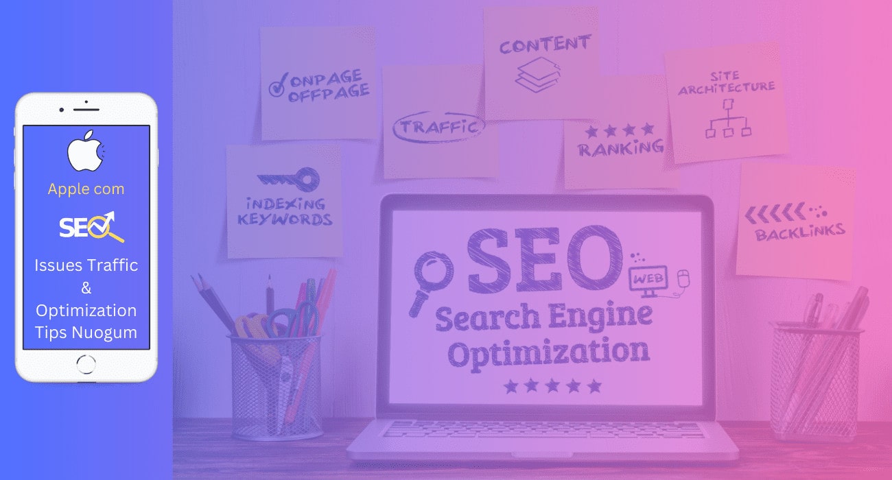 apple com seo issues traffic and optimization tips nuogum